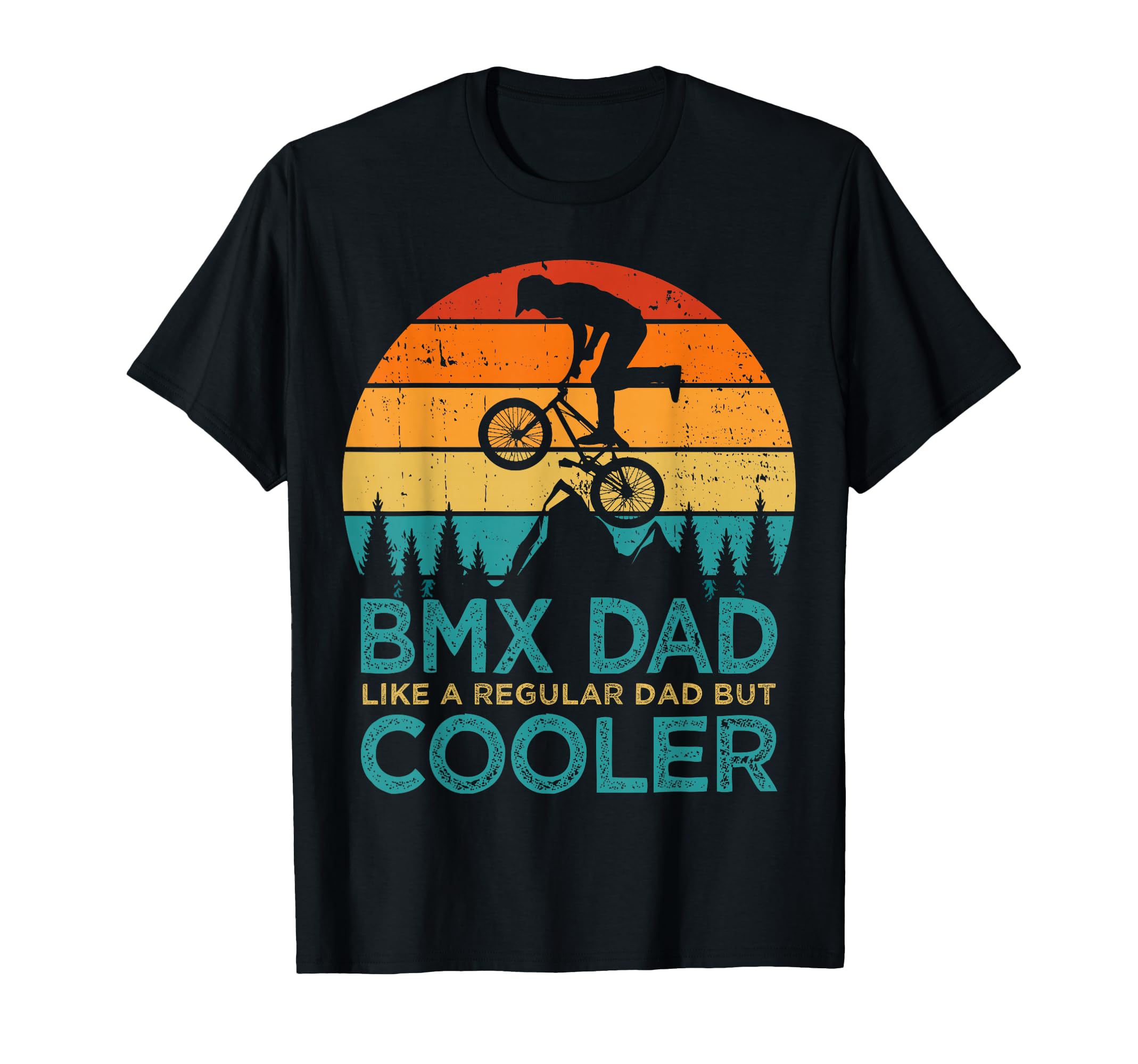 Bmx Dad Like Regular Dad Cycling Bmx T-Shirt - Fun Novelty Design Unisex - T-Shirt, Sweatshirt, Hoodie