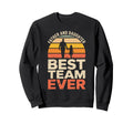 Father And Daughter Best Team Sweatshirt - Fun Novelty Design Men Women - T-Shirt, Sweatshirt, Hoodie