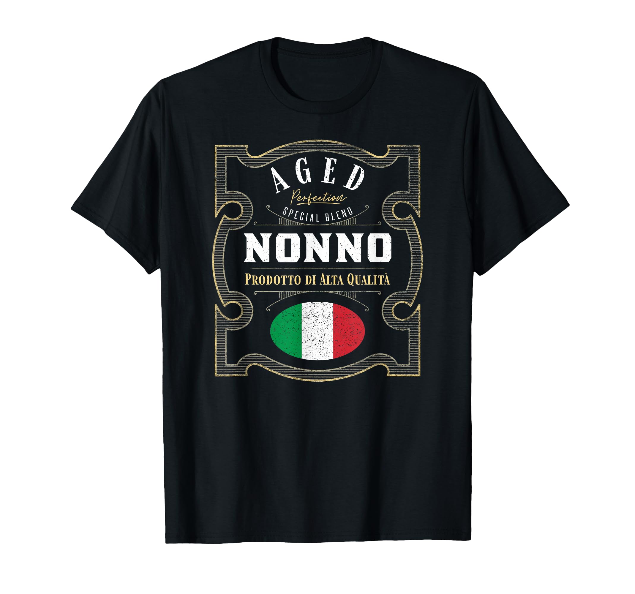 Nonno Aged Perfection Funny Italian T-Shirt - Streetwear Style Unisex - T-Shirt, Sweatshirt, Hoodie