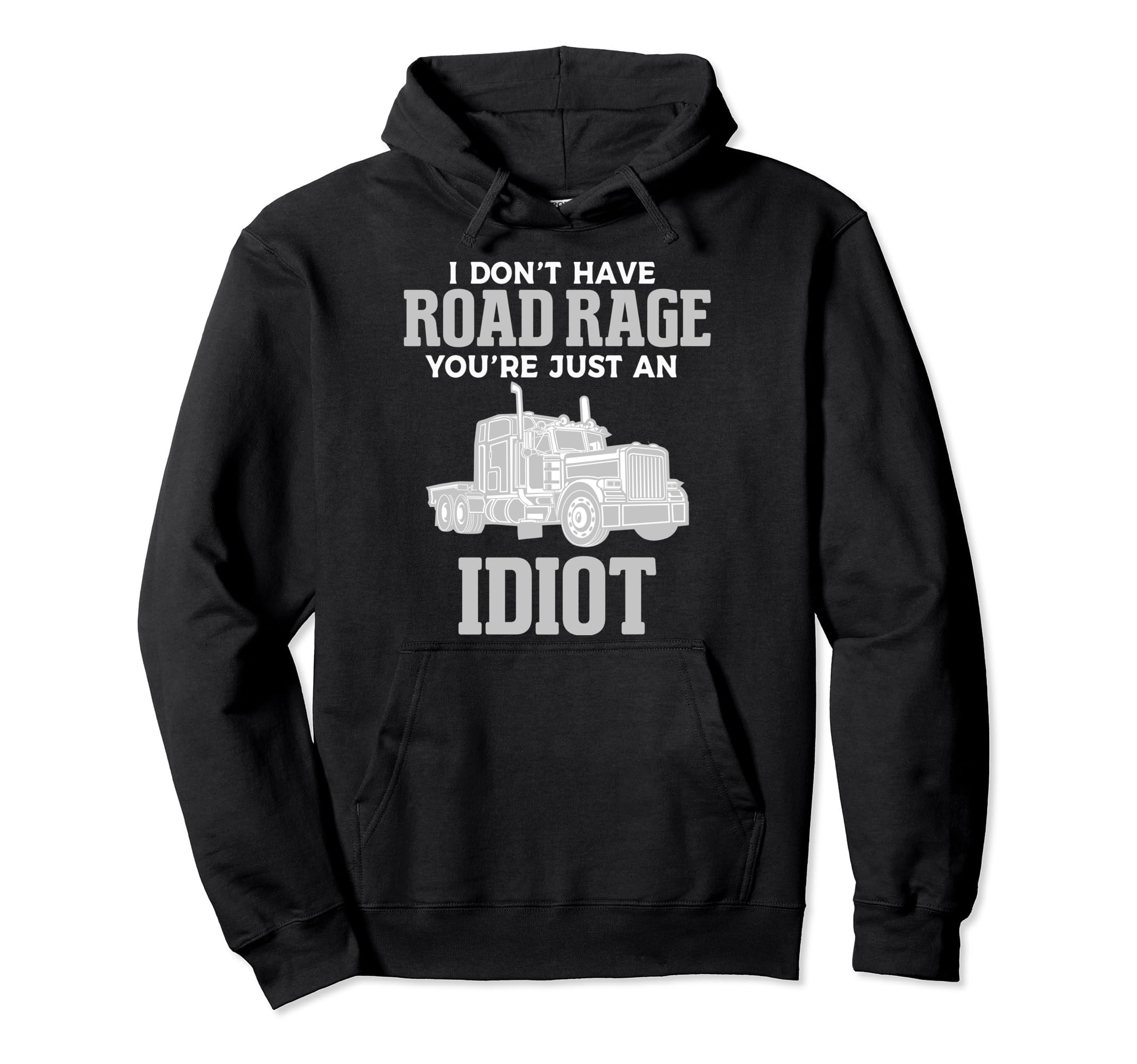 Funny Trucker Truck Driver Trucking Hoodie - Fun Novelty Design for Adults - T-Shirt, Sweatshirt, Hoodie