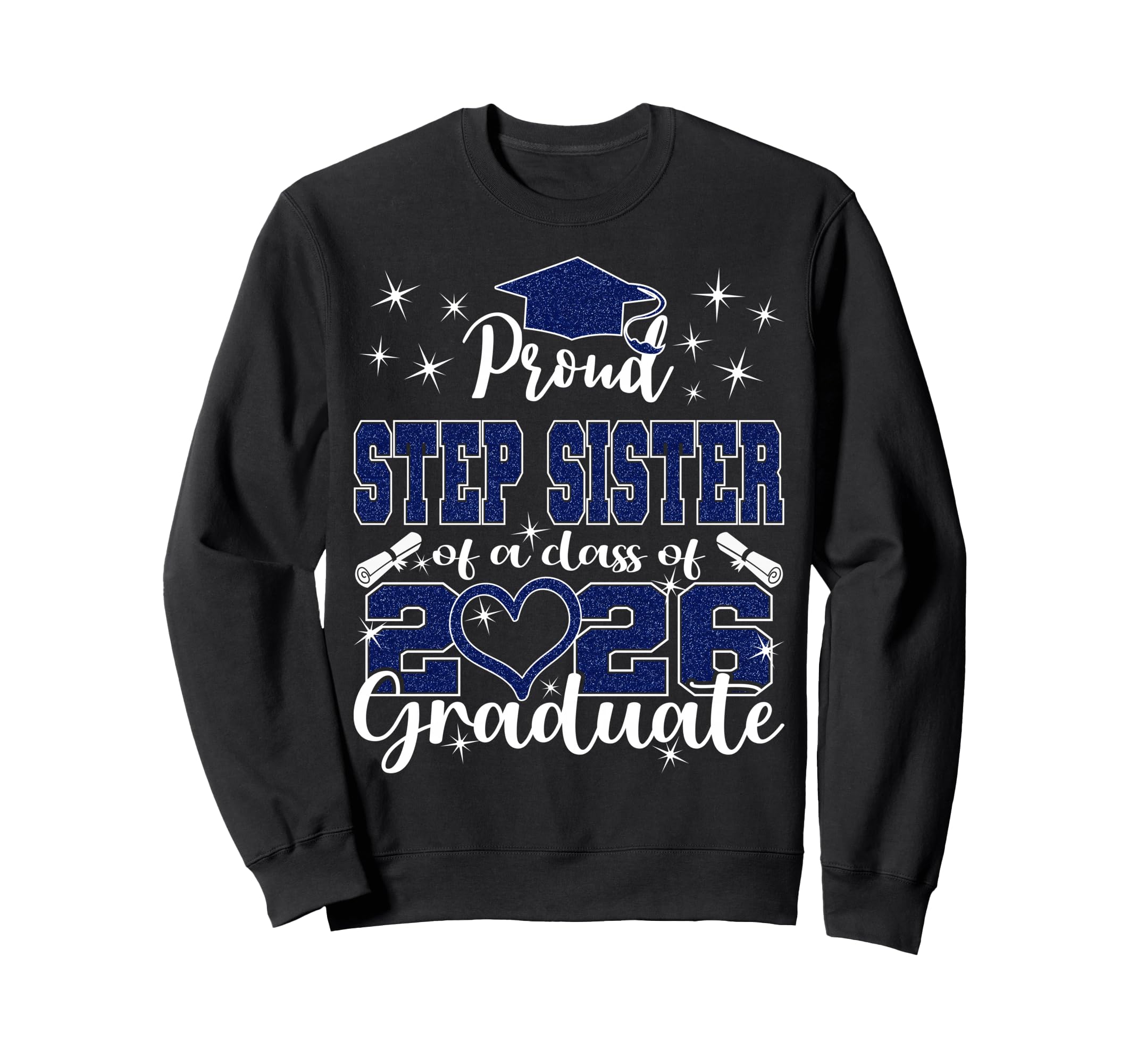 Super Proud Step Sister 2026 Sweatshirt - Unique Graphic for Adults - T-Shirt, Sweatshirt, Hoodie