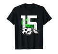 15Th Birthday Soccer Player Football T-Shirt - Novelty Apparel for Adults - T-Shirt, Sweatshirt, Hoodie