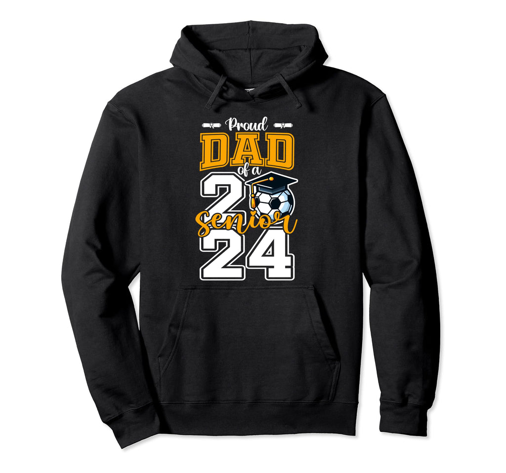 Proud Dad 2024 Senior Soccer High School Hoodie - Trendy Graphic Unisex - T-Shirt, Sweatshirt, Hoodie