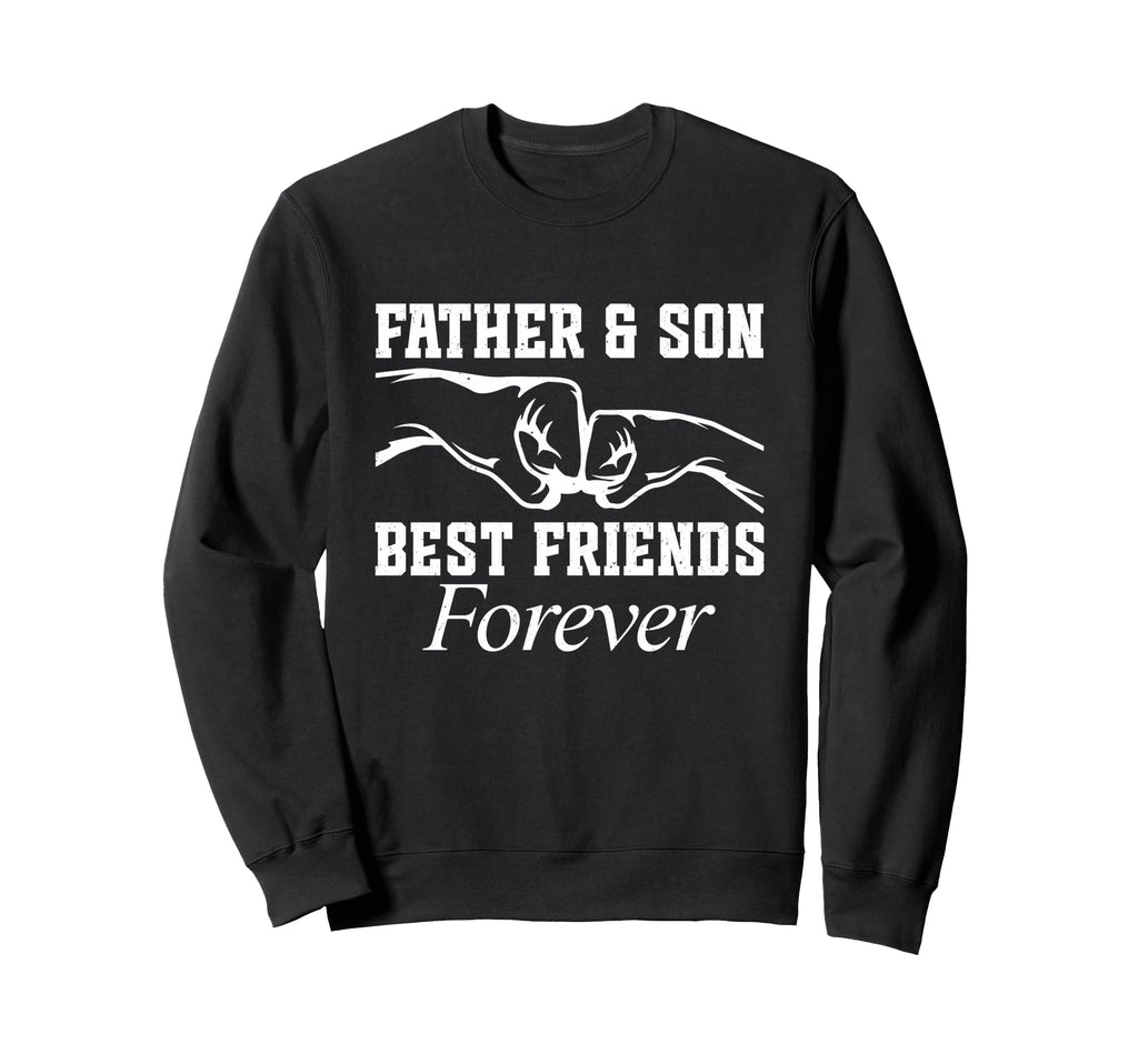 Happy Fathers Day Father And Sweatshirt - Casual Everyday Wear Men Women - T-Shirt, Sweatshirt, Hoodie