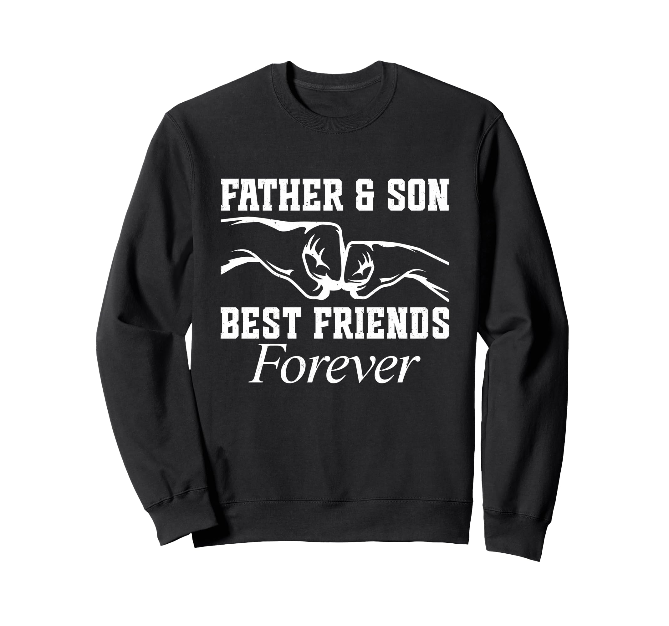 Happy Fathers Day Father And Sweatshirt - Casual Everyday Wear Men Women - T-Shirt, Sweatshirt, Hoodie