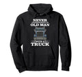 Never Underestimate Old Truck Gift Hoodie - Novelty Apparel Men Women - T-Shirt, Sweatshirt, Hoodie