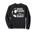 Best Soccer Grandpa Soccer Player Sweatshirt - Streetwear Style for Adults - T-Shirt, Sweatshirt, Hoodie