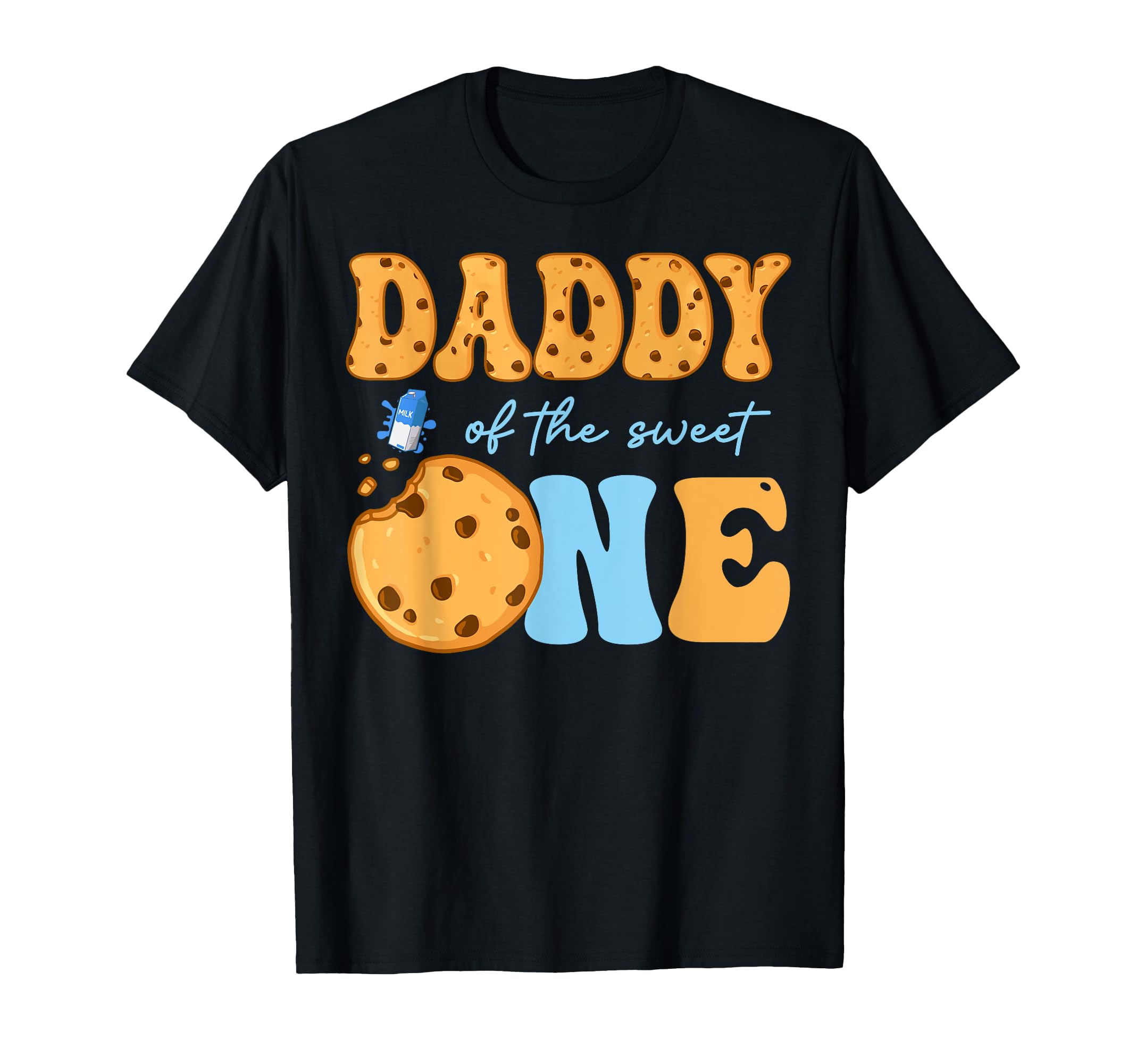 Daddy Sweet One Cookies And Milk T-Shirt - Streetwear Style Men Women - T-Shirt, Sweatshirt, Hoodie