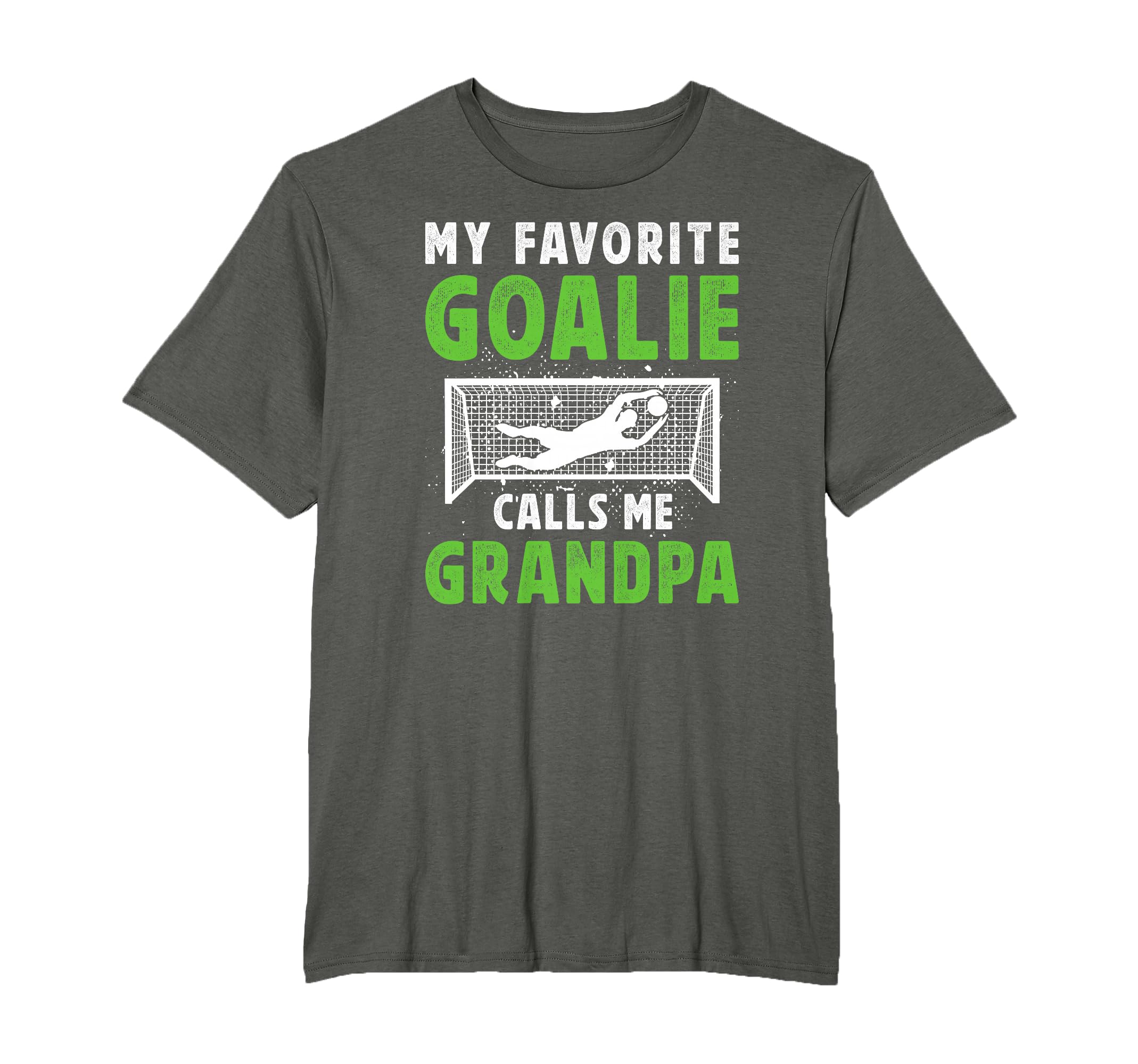 Favorite Soccer Goalie Grandpa Soccer T-Shirt - Streetwear Style Unisex - T-Shirt, Sweatshirt, Hoodie