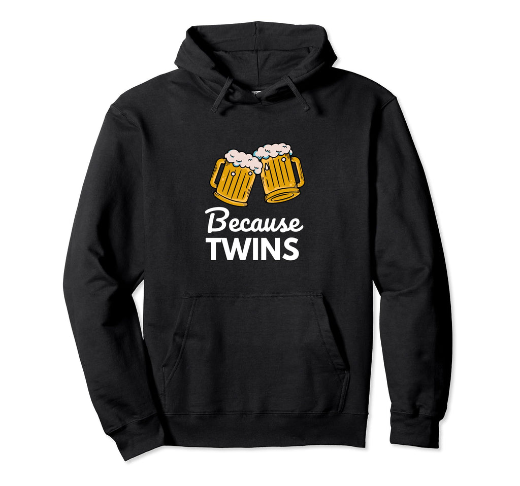 Funny Because Twins Twin Dad Outfit Hoodie - Aesthetic Graphic Unisex - T-Shirt, Sweatshirt, Hoodie