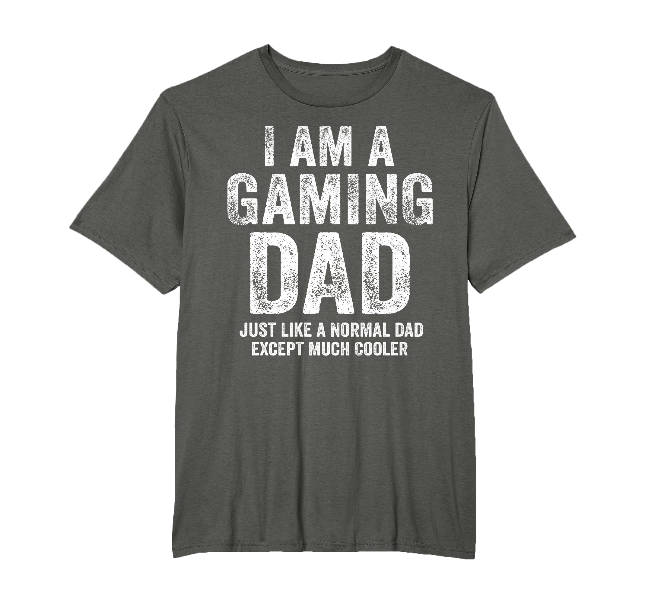 I Am Gaming Dad Video Gamer Daddy T-Shirt - Fun Novelty Design Men Women - T-Shirt, Sweatshirt, Hoodie