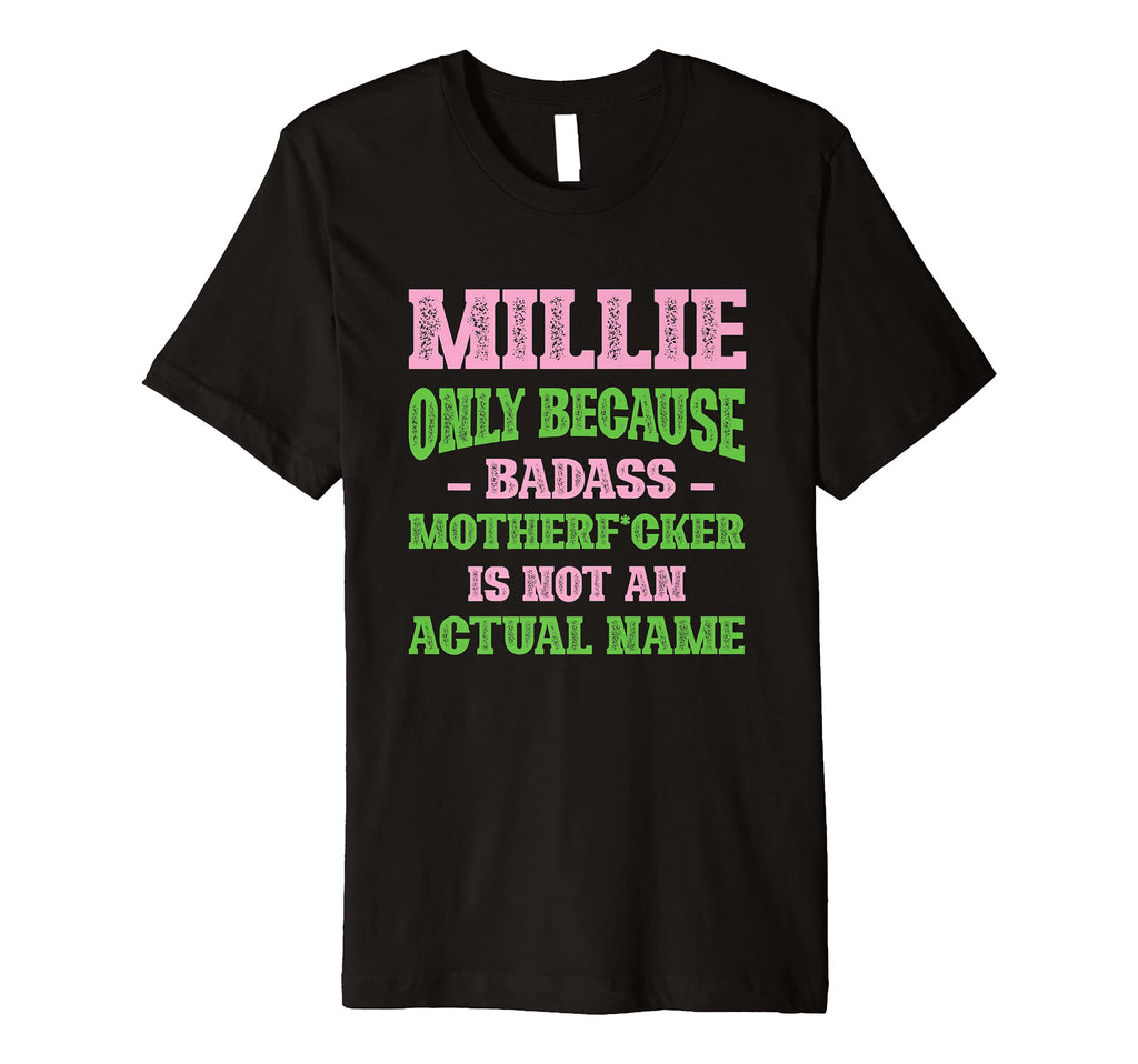 Badass Millie Name Unique Nickname T-Shirt - Minimalist Print Unisex - T-Shirt, Sweatshirt, Hoodie