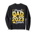 Class 2023 Proud Dad 2023 Senior Sweatshirt - Unique Graphic Men Women - T-Shirt, Sweatshirt, Hoodie