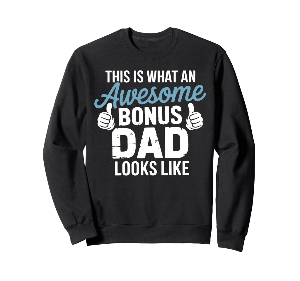 Bonus Dad Step Parent Stepfather Sweatshirt - Minimalist Print for Adults - T-Shirt, Sweatshirt, Hoodie