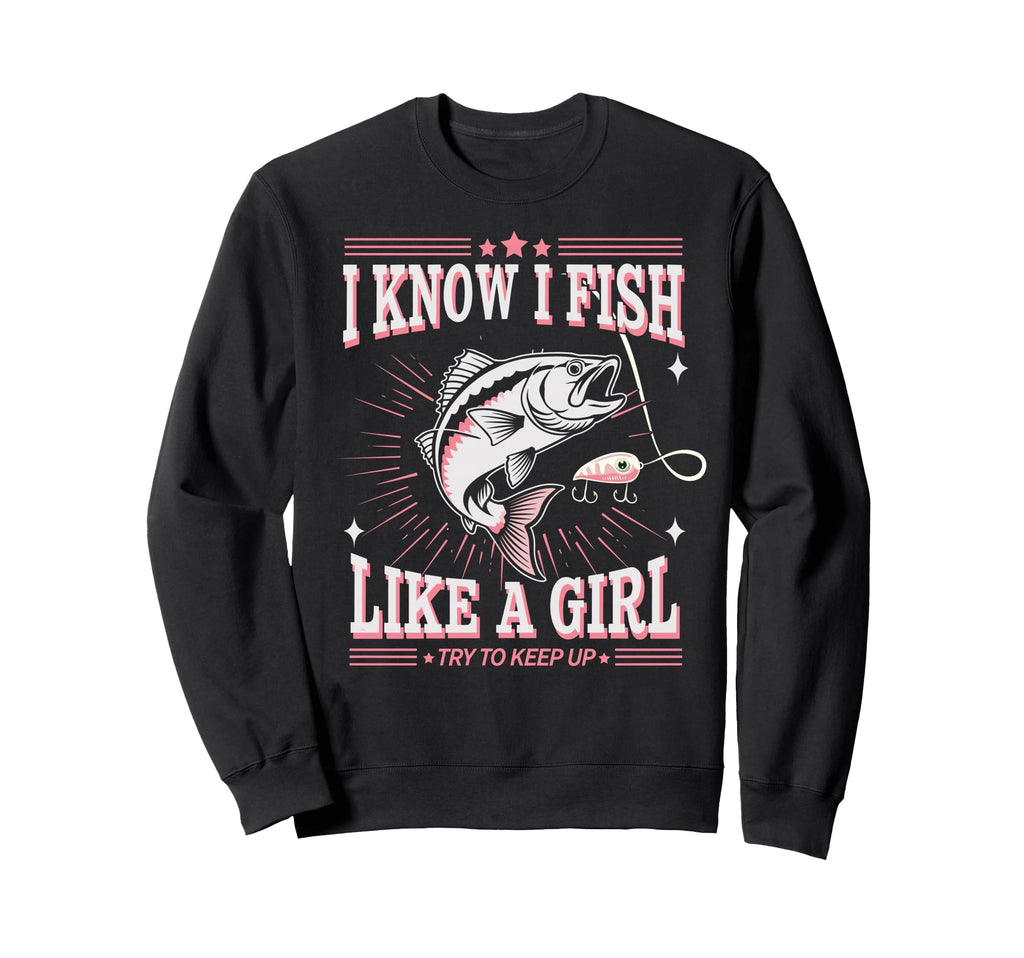 Fish Like Fish Fun Fishing Funny Sweatshirt - Streetwear Style Men Women - T-Shirt, Sweatshirt, Hoodie