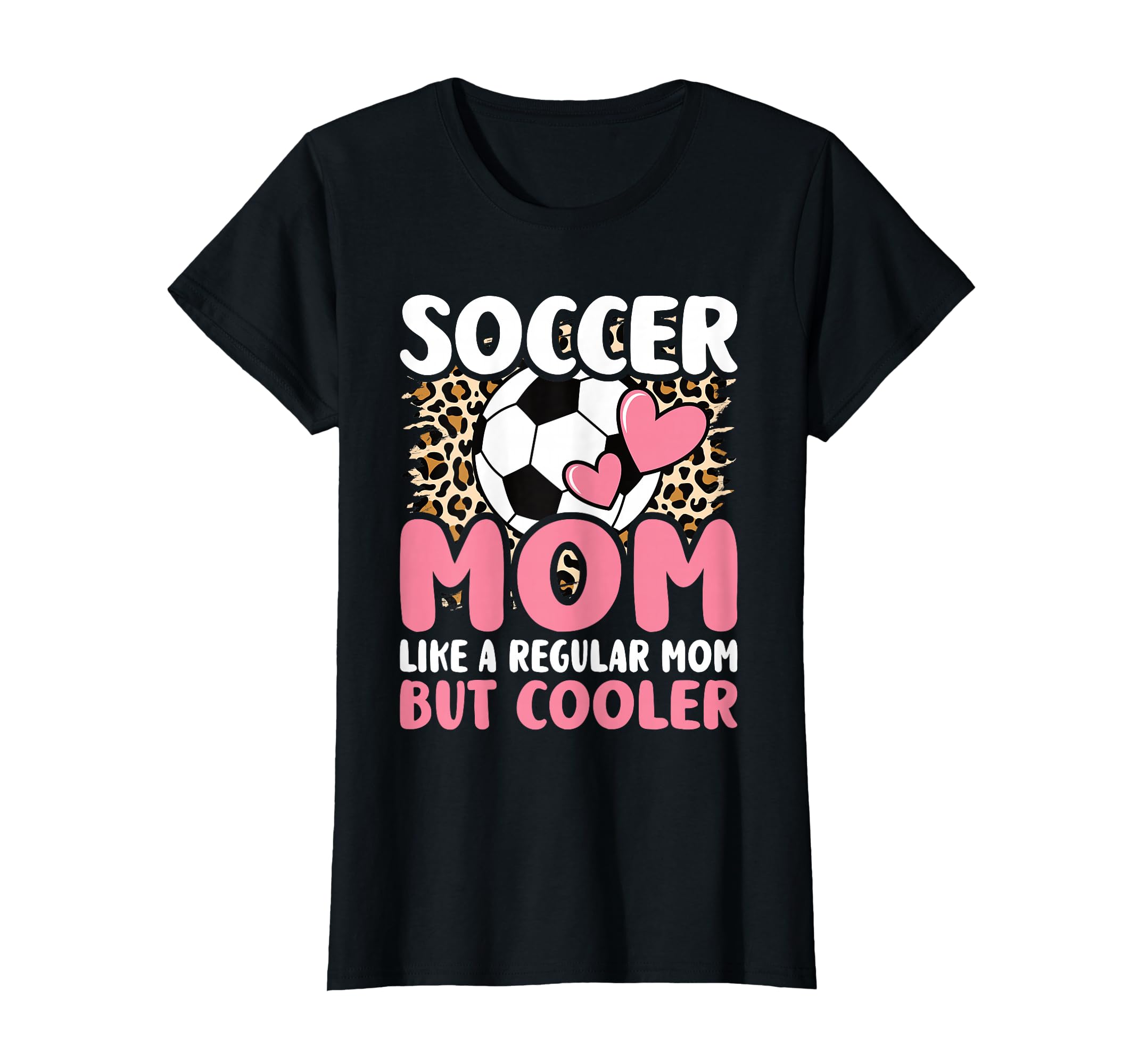 Soccer Mom Like Regular Mom But T-Shirt - Casual Everyday Wear Unisex - T-Shirt, Sweatshirt, Hoodie