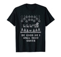 Be Good Or I Will Text Santa Dad Jokes T-Shirt - Custom Art Print Men Women - T-Shirt, Sweatshirt, Hoodie