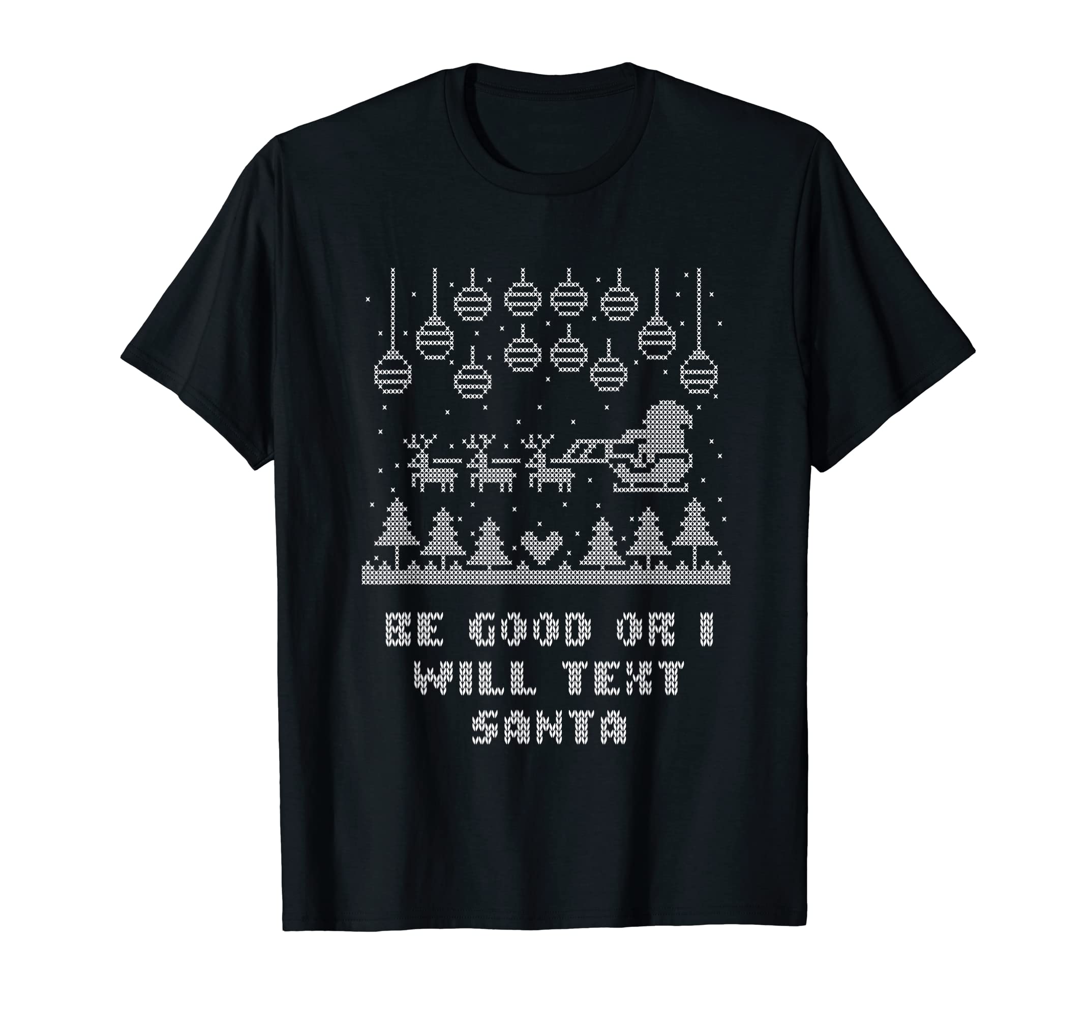 Be Good Or I Will Text Santa Dad Jokes T-Shirt - Custom Art Print Men Women - T-Shirt, Sweatshirt, Hoodie