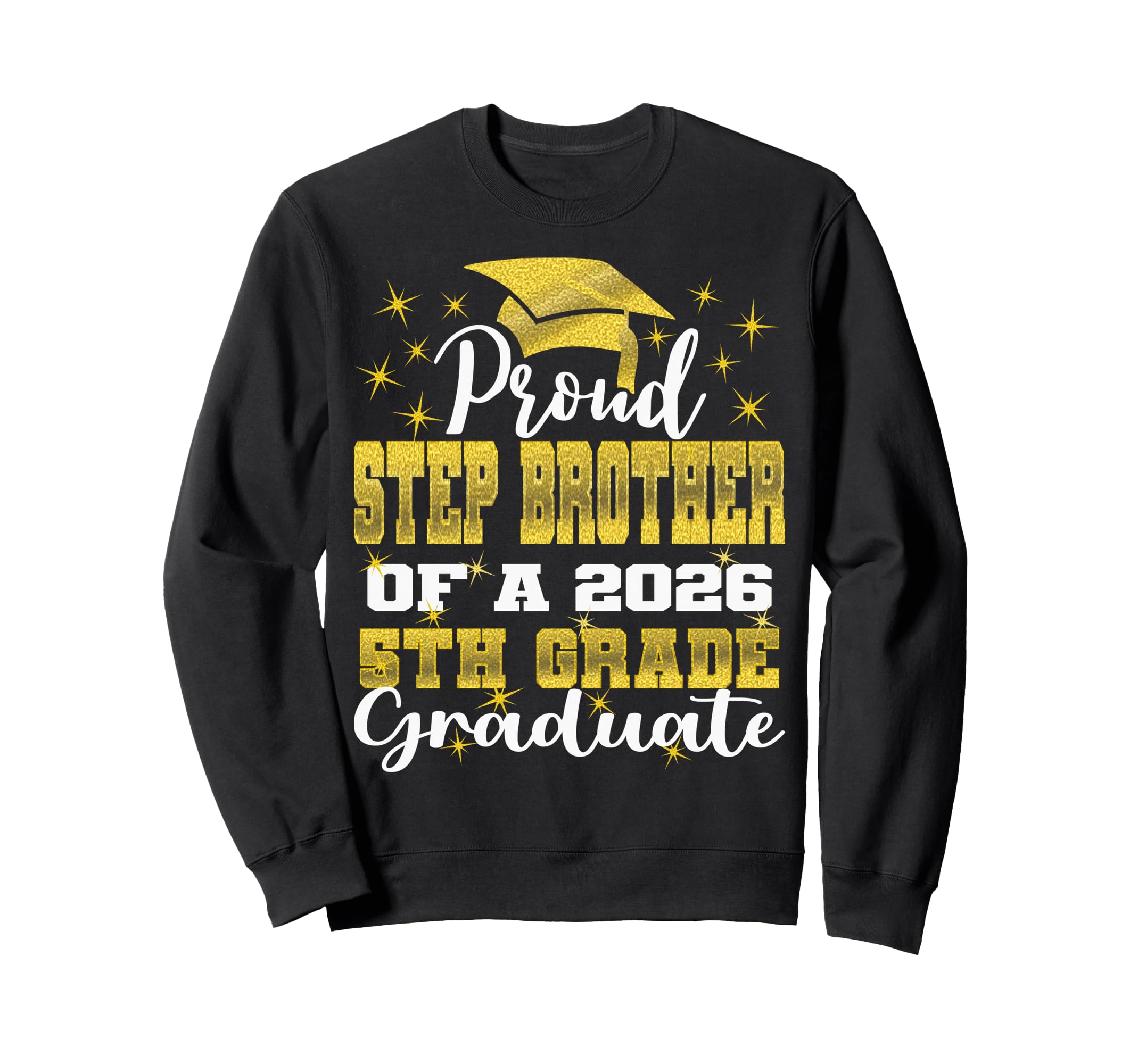 Proud Step Brother 5Th Grade Sweatshirt - Aesthetic Graphic for Adults - T-Shirt, Sweatshirt, Hoodie