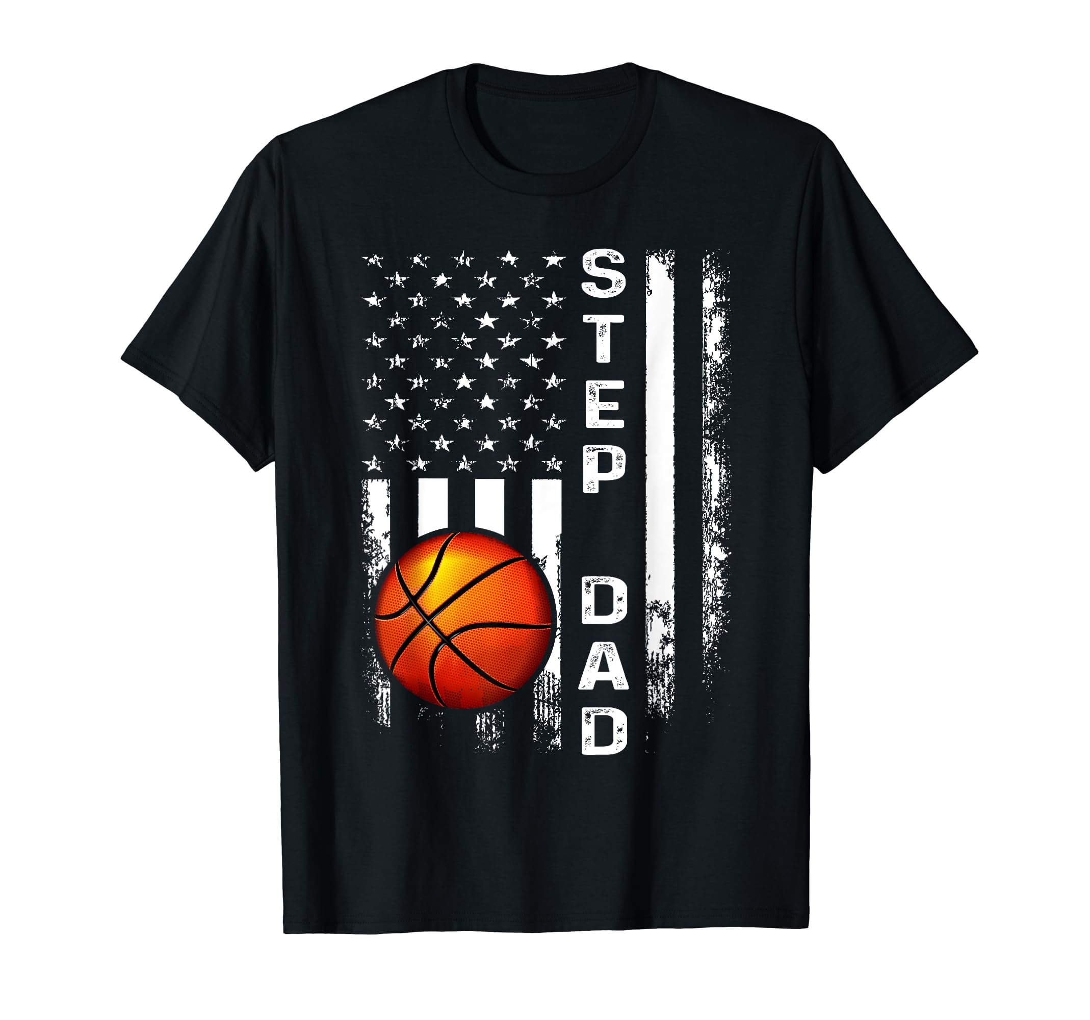 Basketball Step Dad American Flag T-Shirt - Fun Novelty Design Men Women - T-Shirt, Sweatshirt, Hoodie