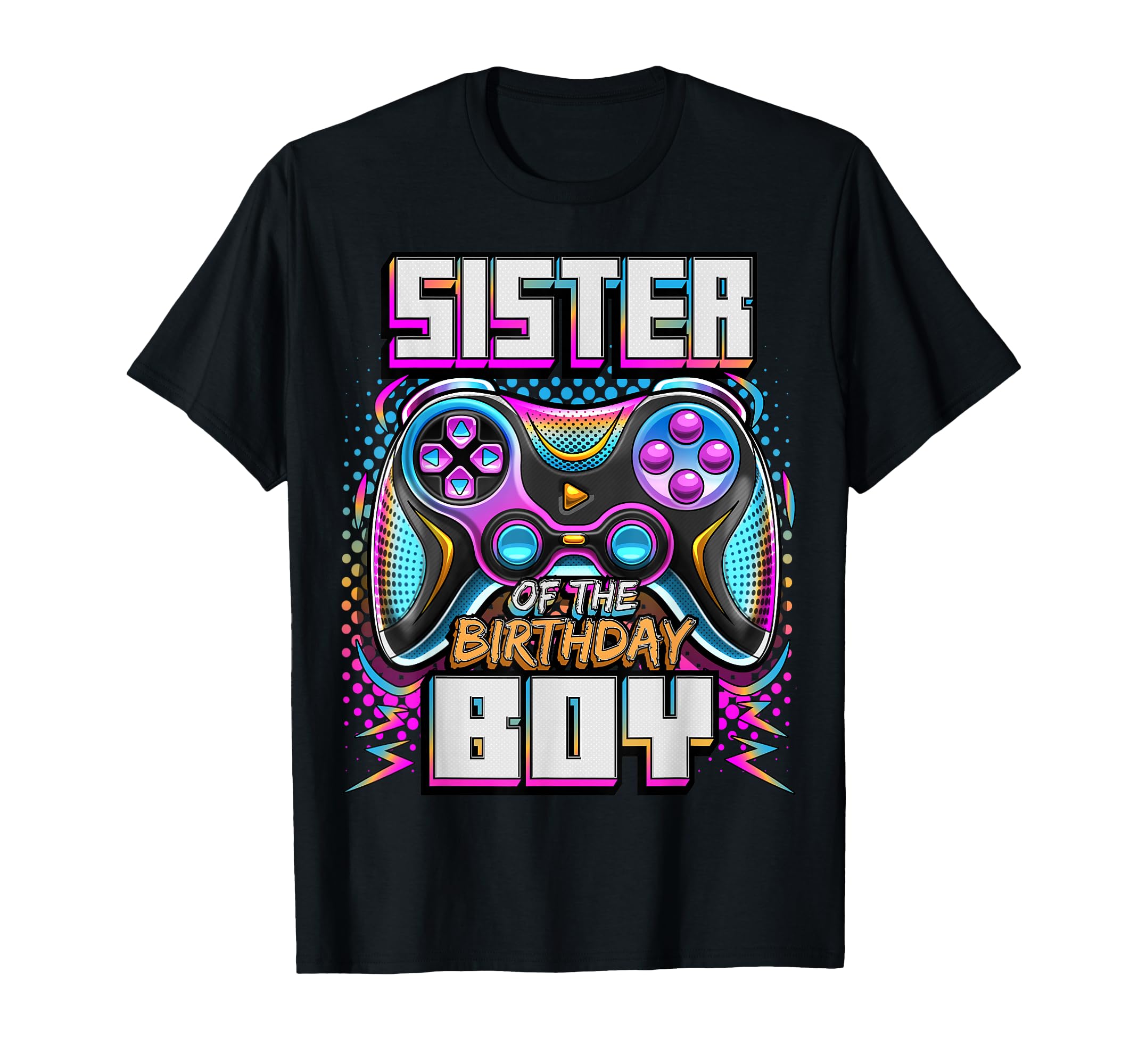 Sister Birthday Matching Family Video T-Shirt - Unique Graphic Men Women - T-Shirt, Sweatshirt, Hoodie