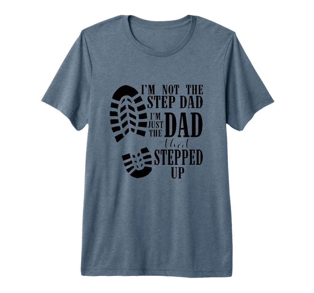 Step Dad Moms Boyfriend Gift Fathers T-Shirt - Casual Everyday Wear Unisex - T-Shirt, Sweatshirt, Hoodie
