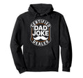 Dad Joke Funny Father Gifts Tees T-Shirt - Casual Everyday Wear Unisex - T-Shirt, Sweatshirt, Hoodie