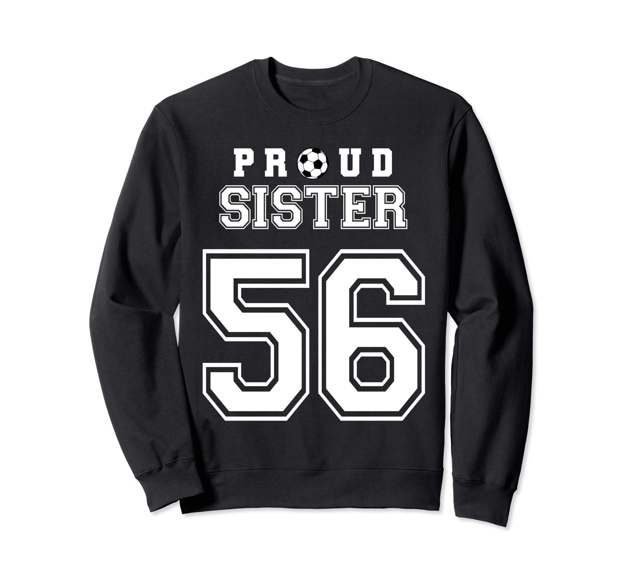 Number 56 Custom Proud Soccer Sweatshirt - Casual Everyday Wear for Adults - T-Shirt, Sweatshirt, Hoodie