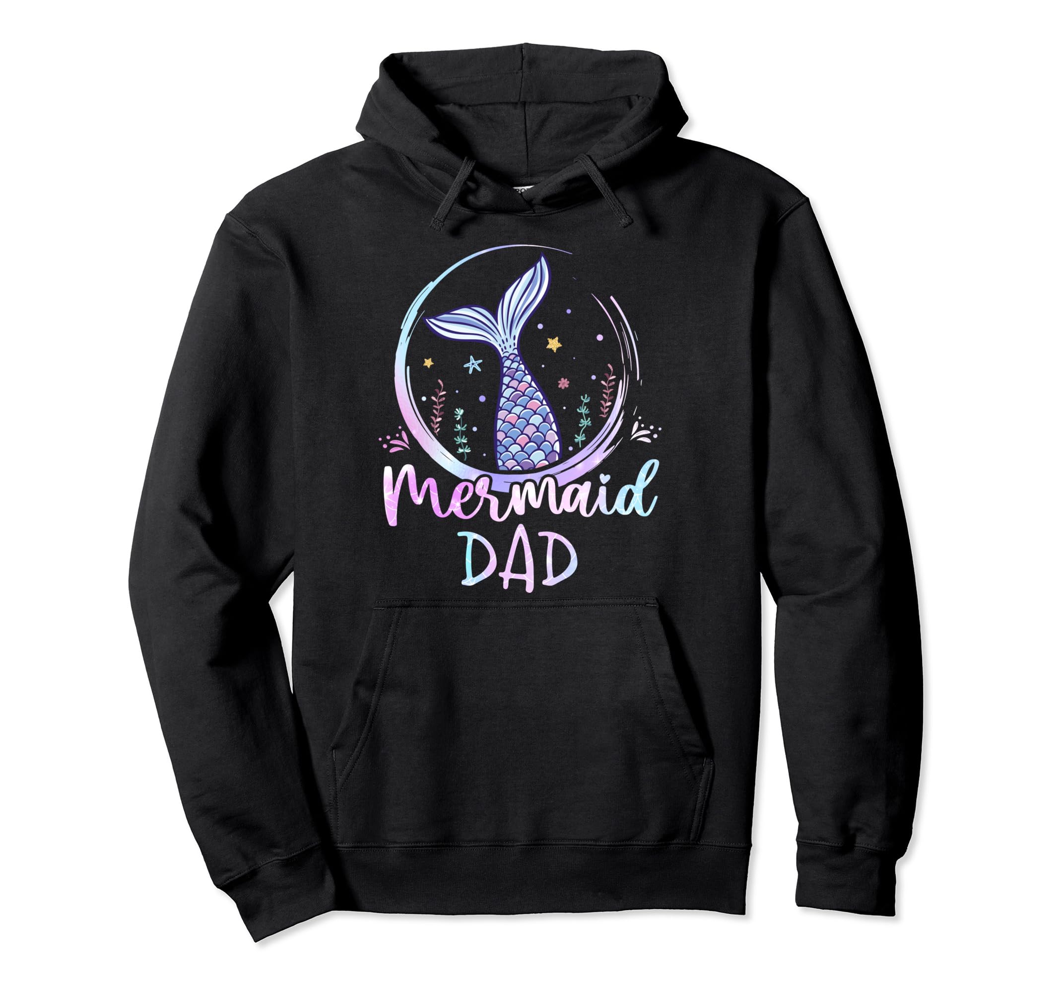 Mermaid Dad Birthday Mermaid Beach Mermaid Hoodie - Trendy Graphic Unisex - T-Shirt, Sweatshirt, Hoodie