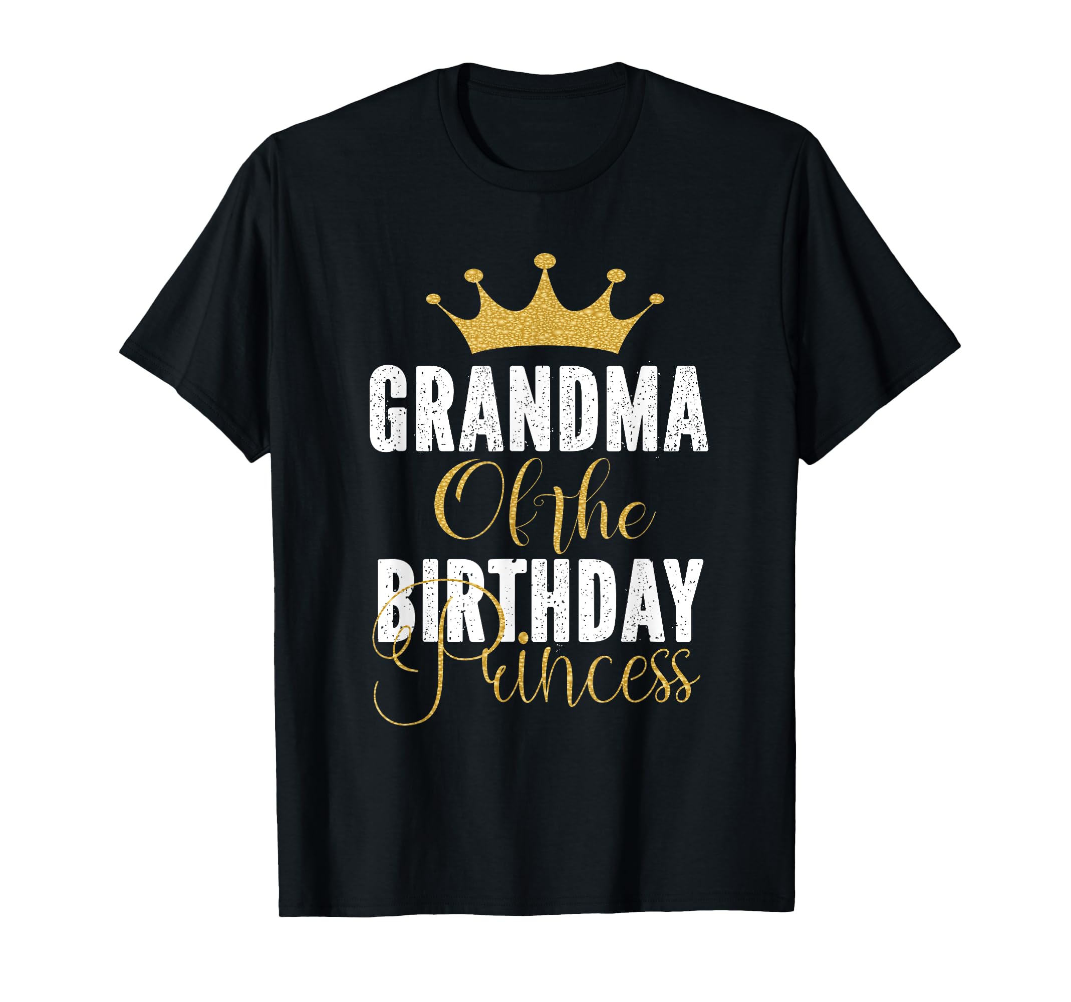Grandma Birthday Princess Party T-Shirt - Streetwear Style Men Women - T-Shirt, Sweatshirt, Hoodie