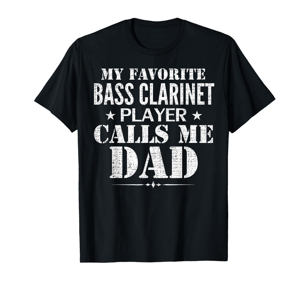 My Favorite Bass Clarinet Player Call Me T-Shirt - Unique Graphic Unisex - T-Shirt, Sweatshirt, Hoodie