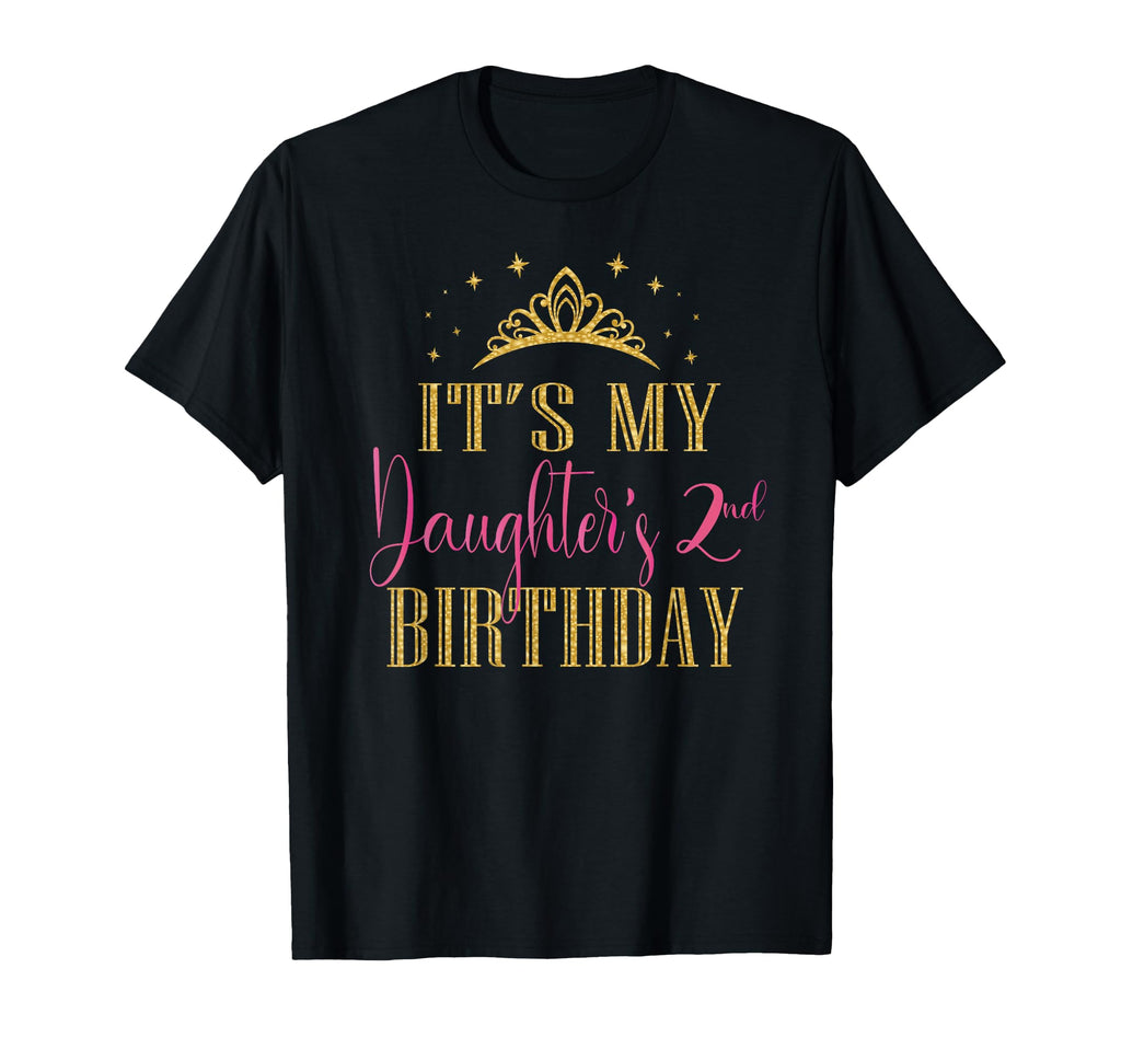 Its My Daughters 2Nd Birthday Party T-Shirt - Trendy Graphic for Adults - T-Shirt, Sweatshirt, Hoodie