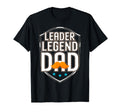 Leader Legend Dad Funny Fathers Day T-Shirt - Trendy Graphic Unisex - T-Shirt, Sweatshirt, Hoodie