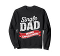 Father Single Dad Taking Sweatshirt - Aesthetic Graphic Men Women - T-Shirt, Sweatshirt, Hoodie