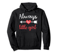 Dad And Daughter Matching Always His Hoodie - Fun Novelty Design Men Women - T-Shirt, Sweatshirt, Hoodie