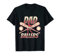 Dad Ballers Funny Baseball Sports Fathers T-Shirt - Graphic Print Unisex - T-Shirt, Sweatshirt, Hoodie