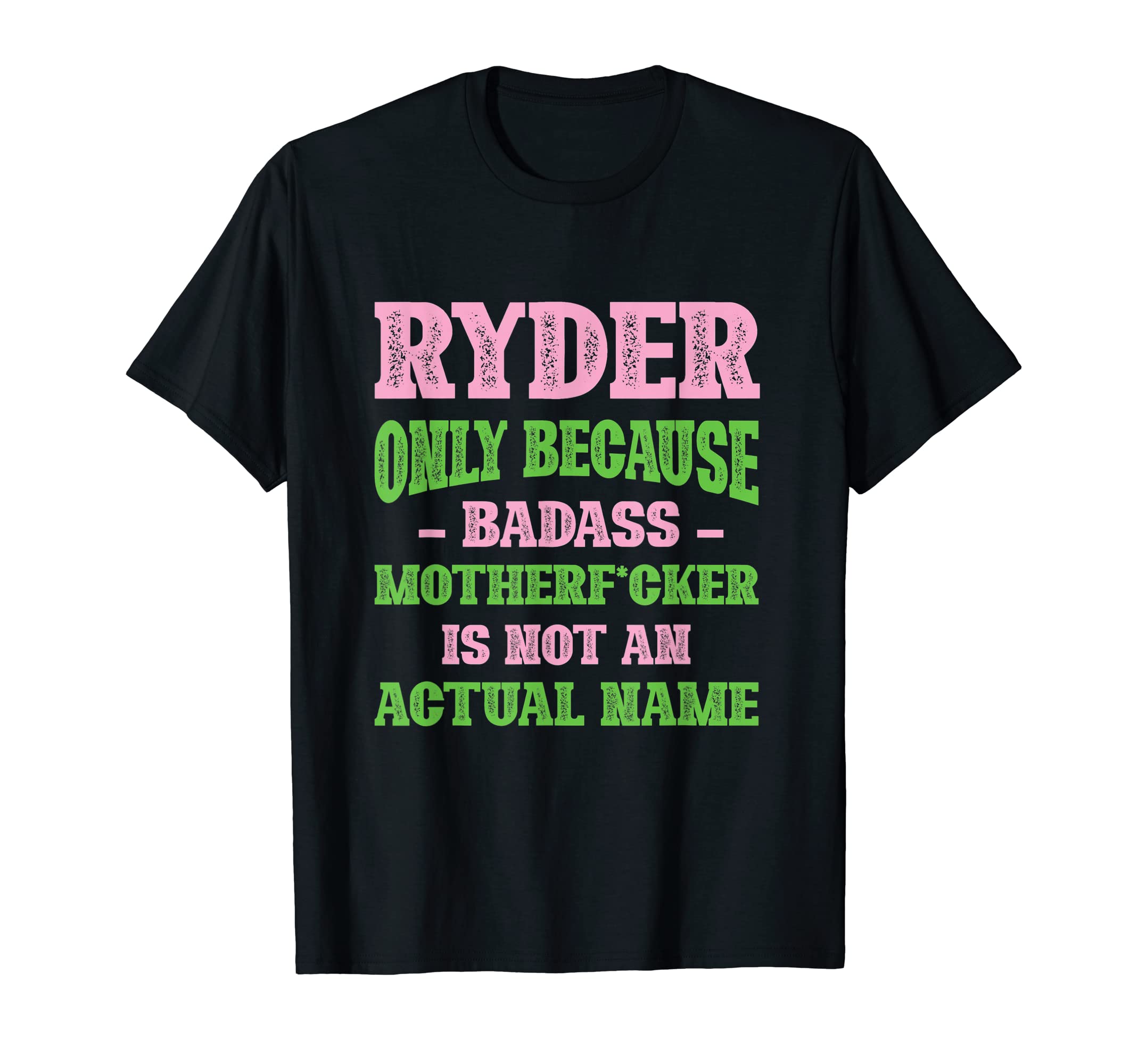 Badass Ryder Name Unique Nickname T-Shirt - Custom Art Print Men Women - T-Shirt, Sweatshirt, Hoodie