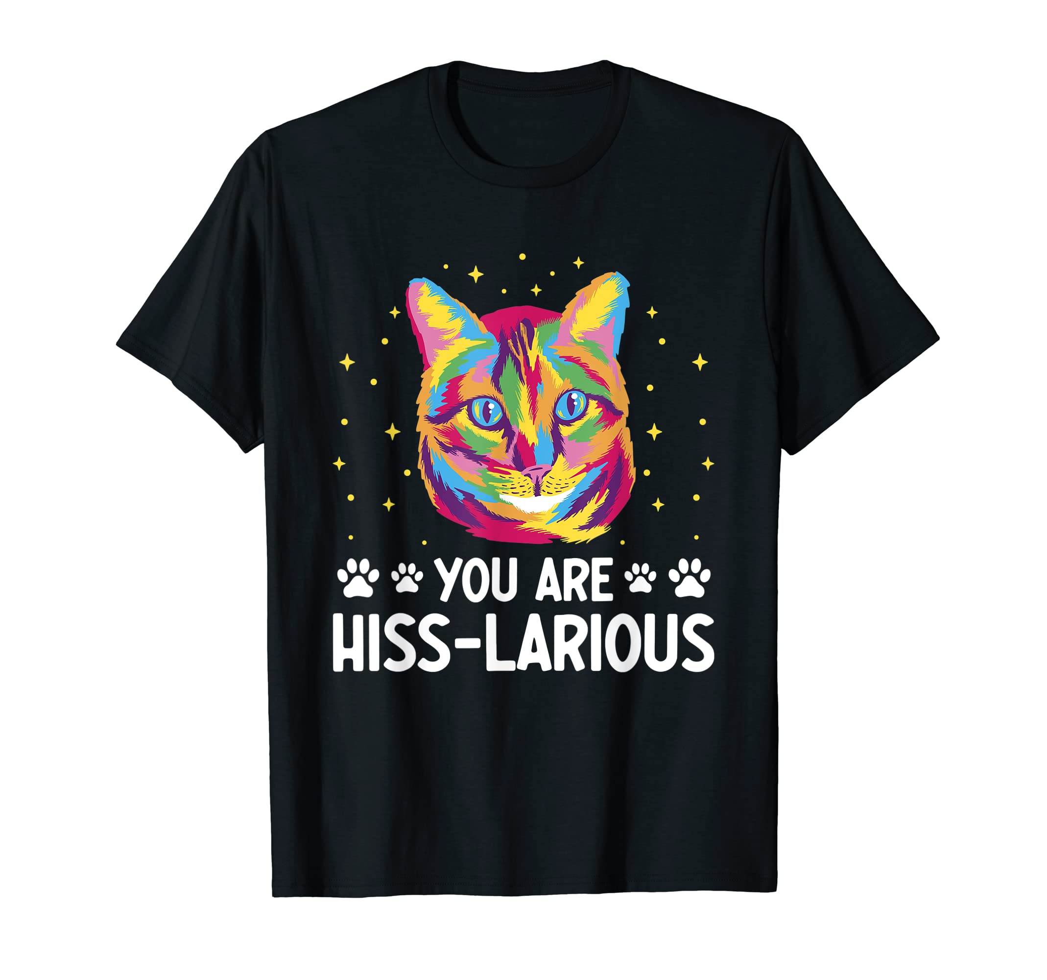 You Are Hisslarious Funny Cat Lover T-Shirt - Minimalist Print Men Women - T-Shirt, Sweatshirt, Hoodie
