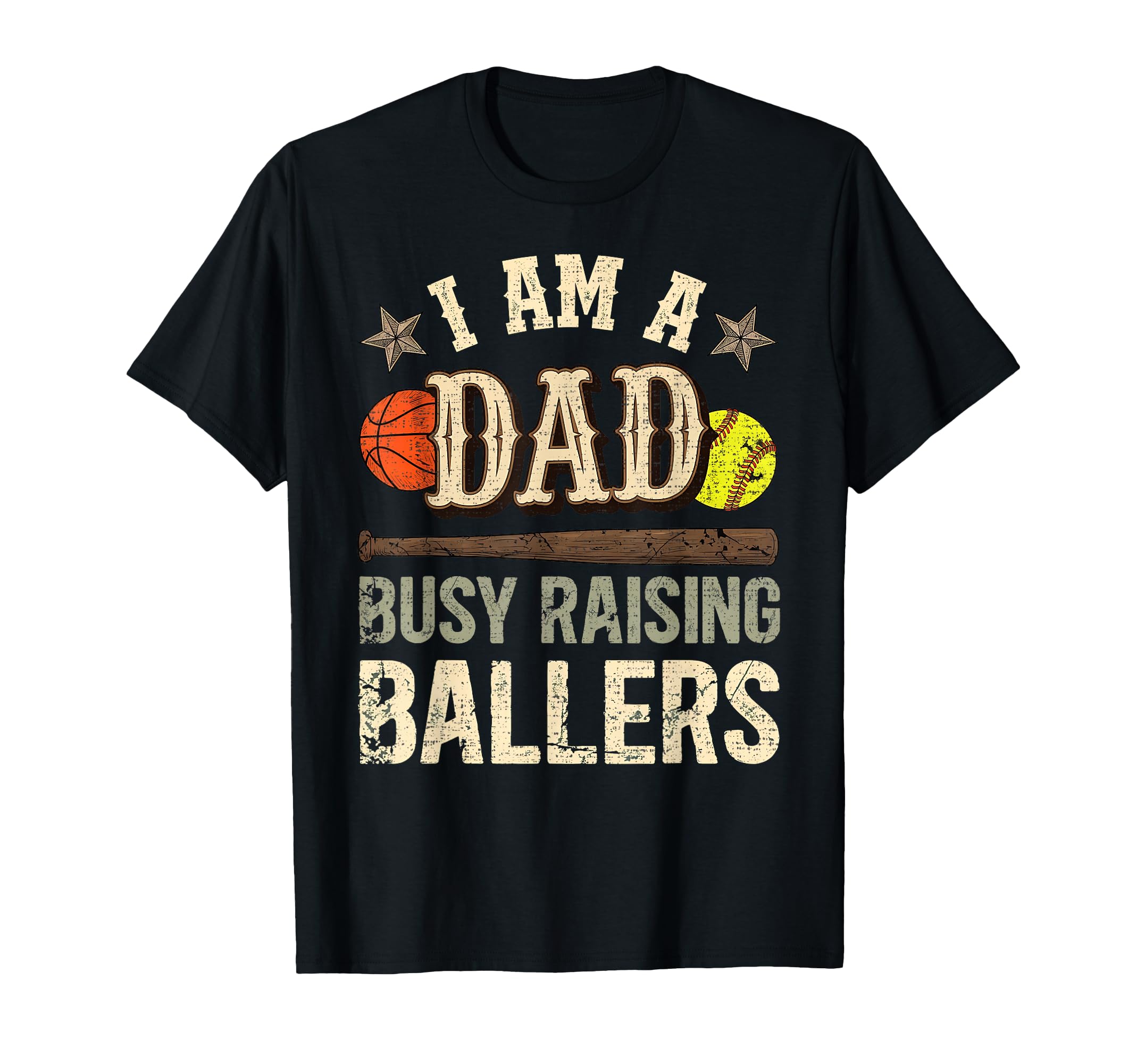 I Am Dad Busy Raising Ballers T-Shirt - Unique Graphic Men Women - T-Shirt, Sweatshirt, Hoodie