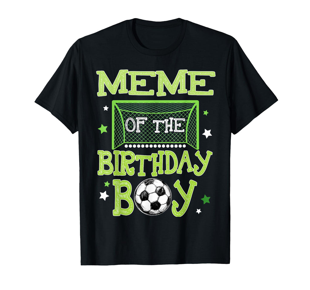 Meme Birthday Soccer Family Matching T-Shirt - Trendy Graphic Men Women - T-Shirt, Sweatshirt, Hoodie