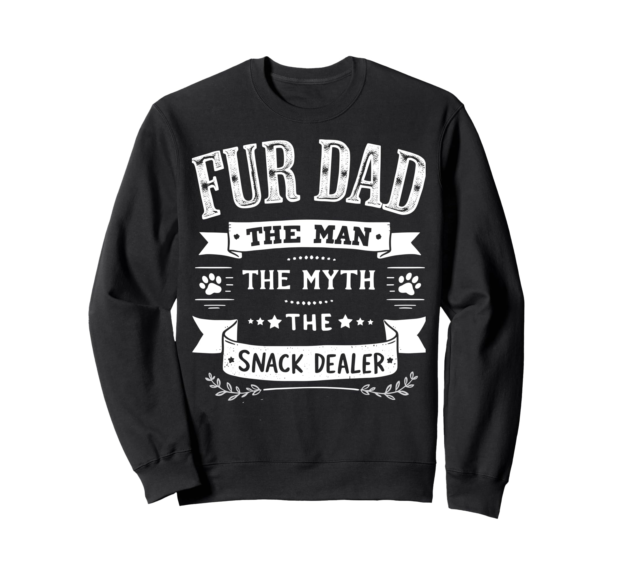 Fur Dad Myth Snack Dealer Cats Joke Sweatshirt - Fun Novelty Design Unisex - T-Shirt, Sweatshirt, Hoodie