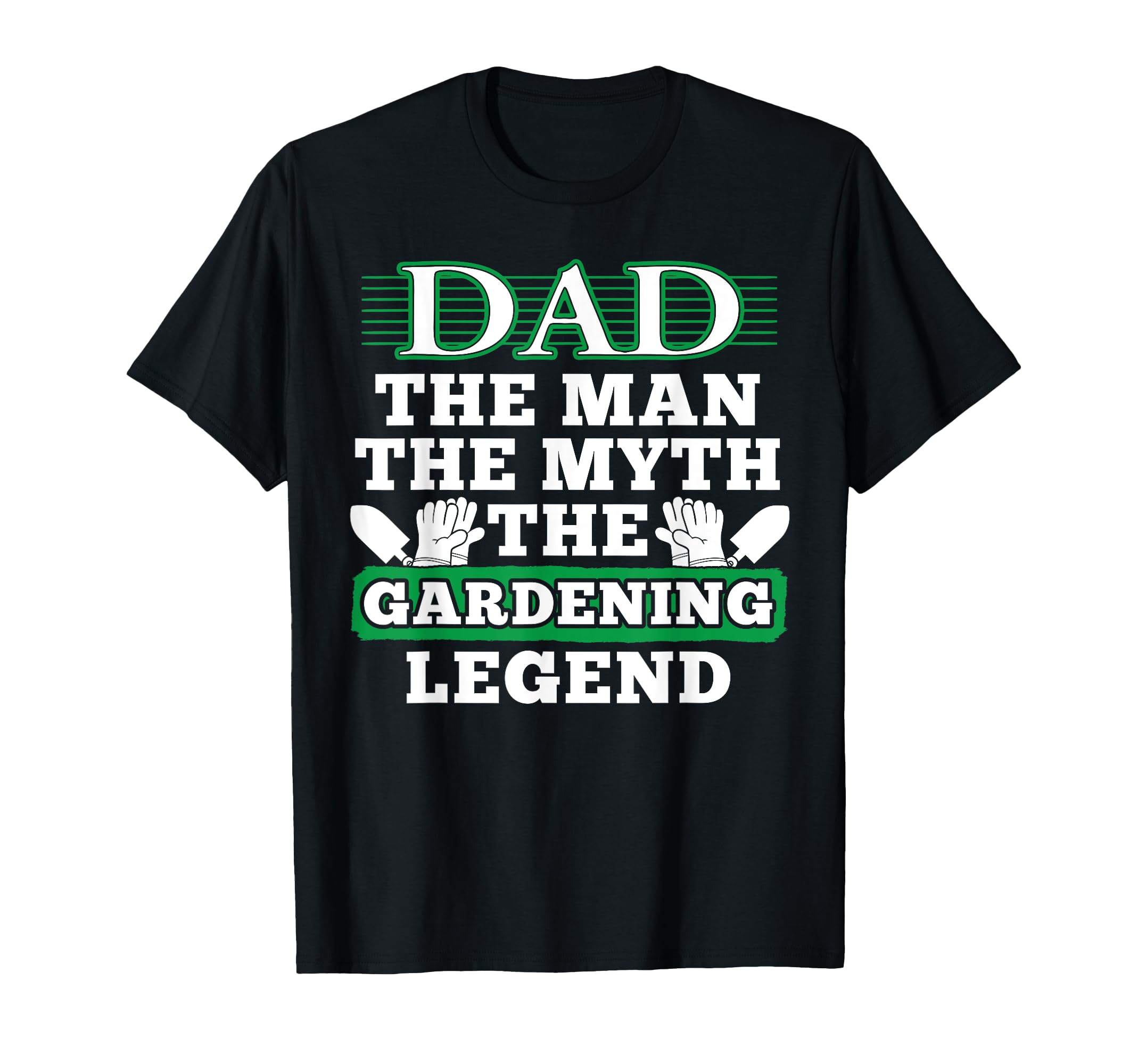 Myth Gardening Legend Dad Gardener T-Shirt - Custom Art Print Men Women - T-Shirt, Sweatshirt, Hoodie