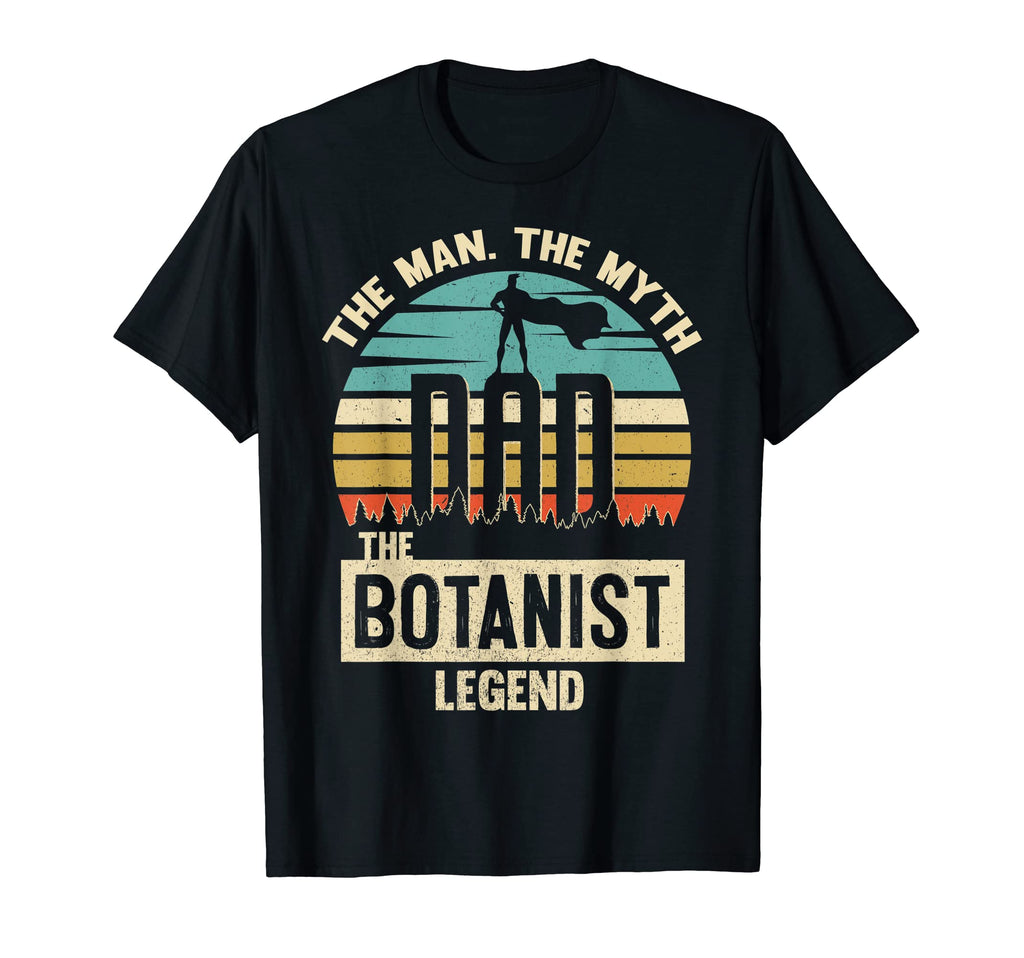 Myth Legend Dad Botanist T-Shirt - Streetwear Style for Adults - T-Shirt, Sweatshirt, Hoodie
