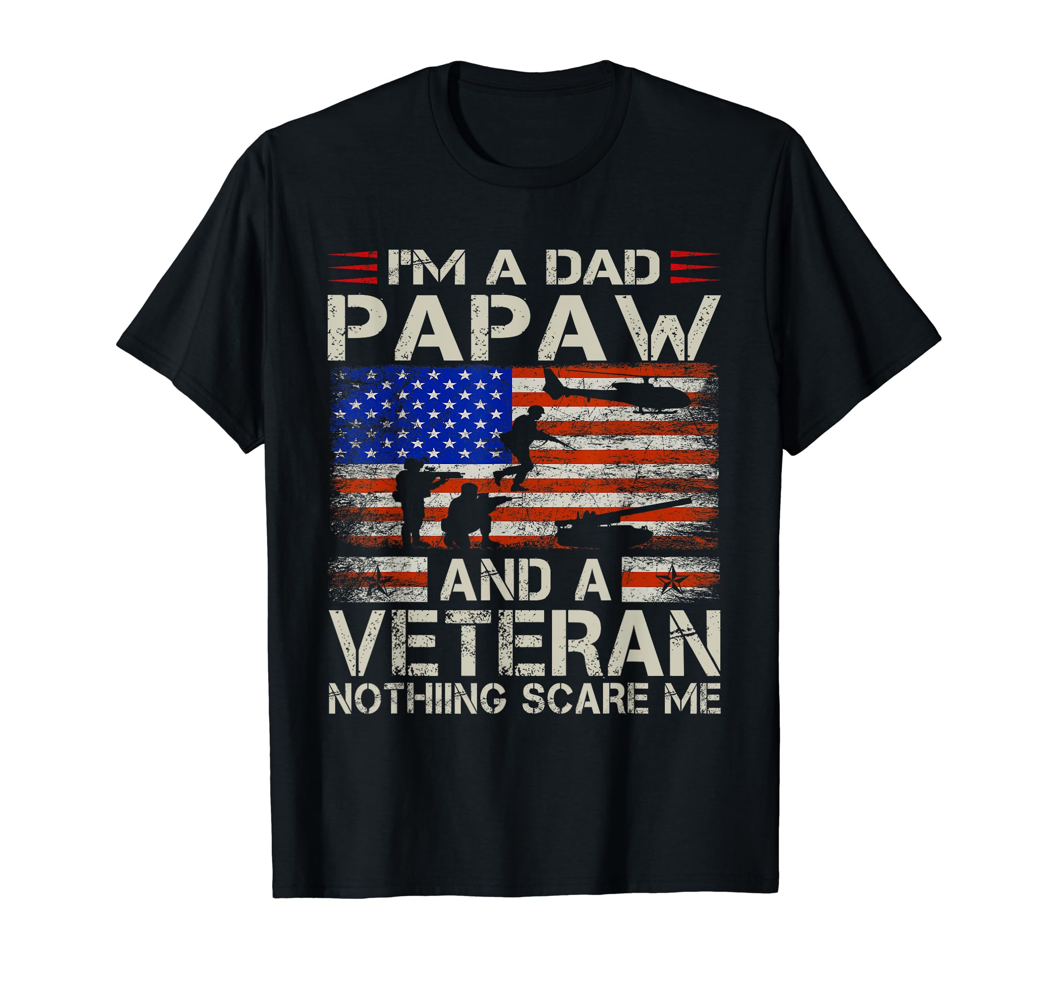 Im Dad Papaw And Veteran Funny Dad Papa T-Shirt - Graphic Print for Adults - T-Shirt, Sweatshirt, Hoodie