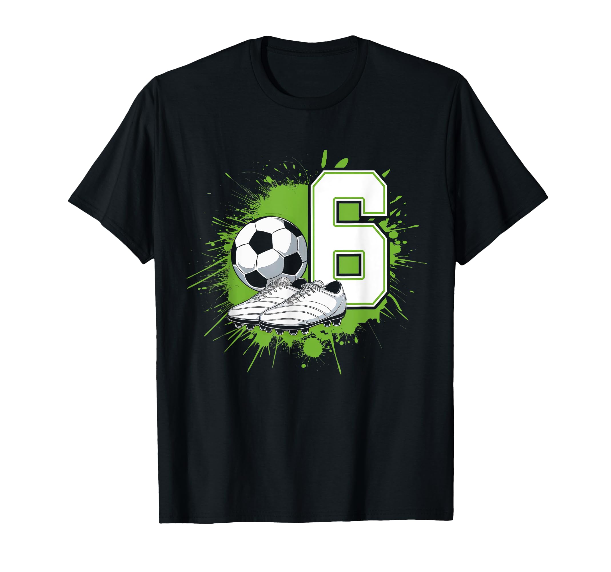 6 Soccer Birthday Gift Soccer Fan Sports T-Shirt - Graphic Print Unisex - T-Shirt, Sweatshirt, Hoodie