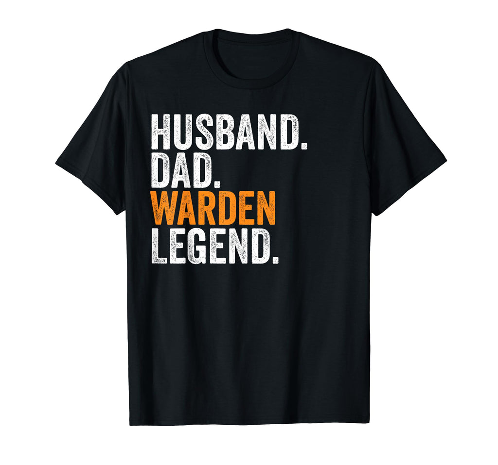 Husband Dad Warden Legend Funny Occupation T-Shirt - Graphic Print Unisex - T-Shirt, Sweatshirt, Hoodie