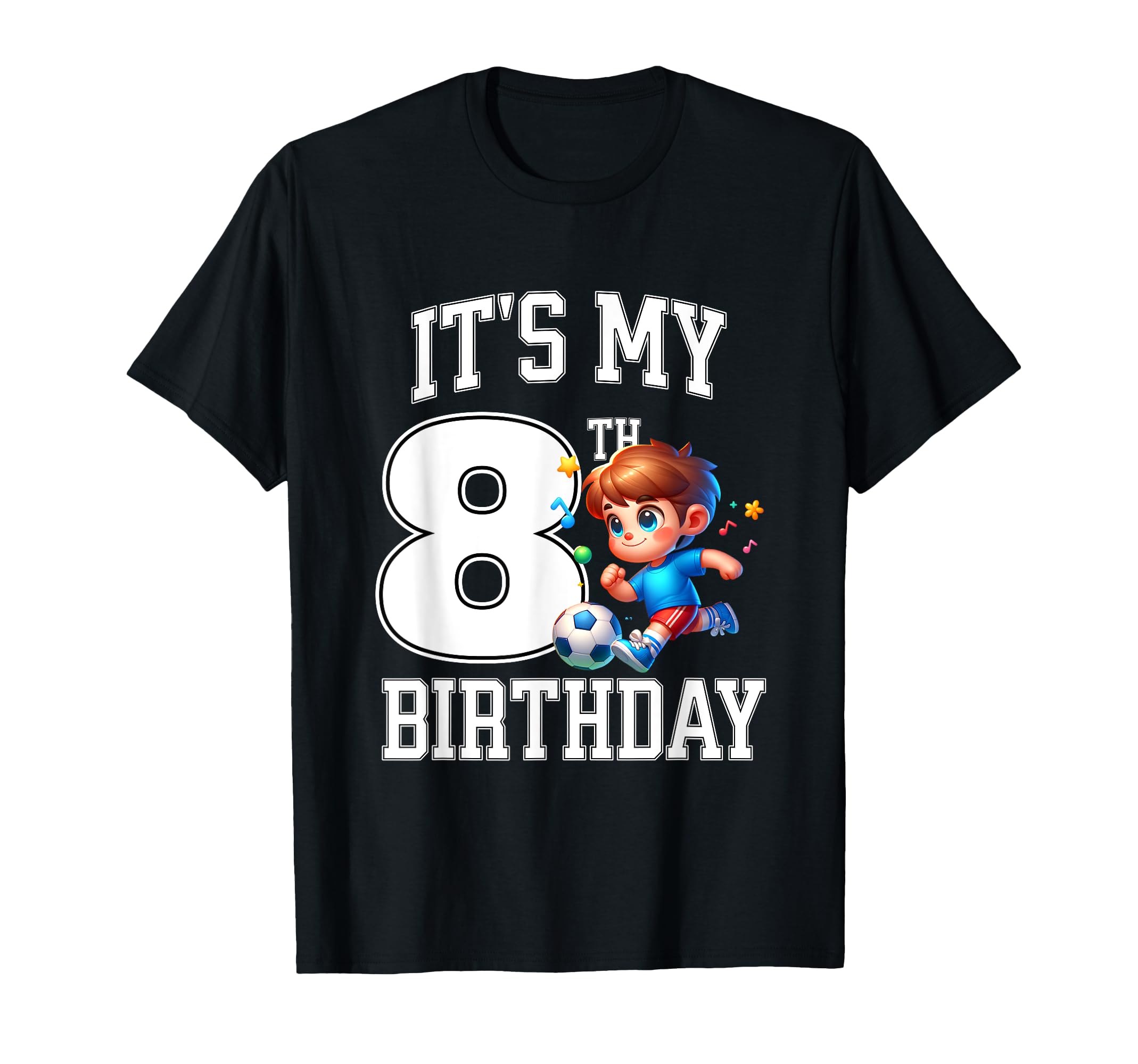 Its My 8Th Birthday Soccer Ball T-Shirt - Aesthetic Graphic Men Women - T-Shirt, Sweatshirt, Hoodie