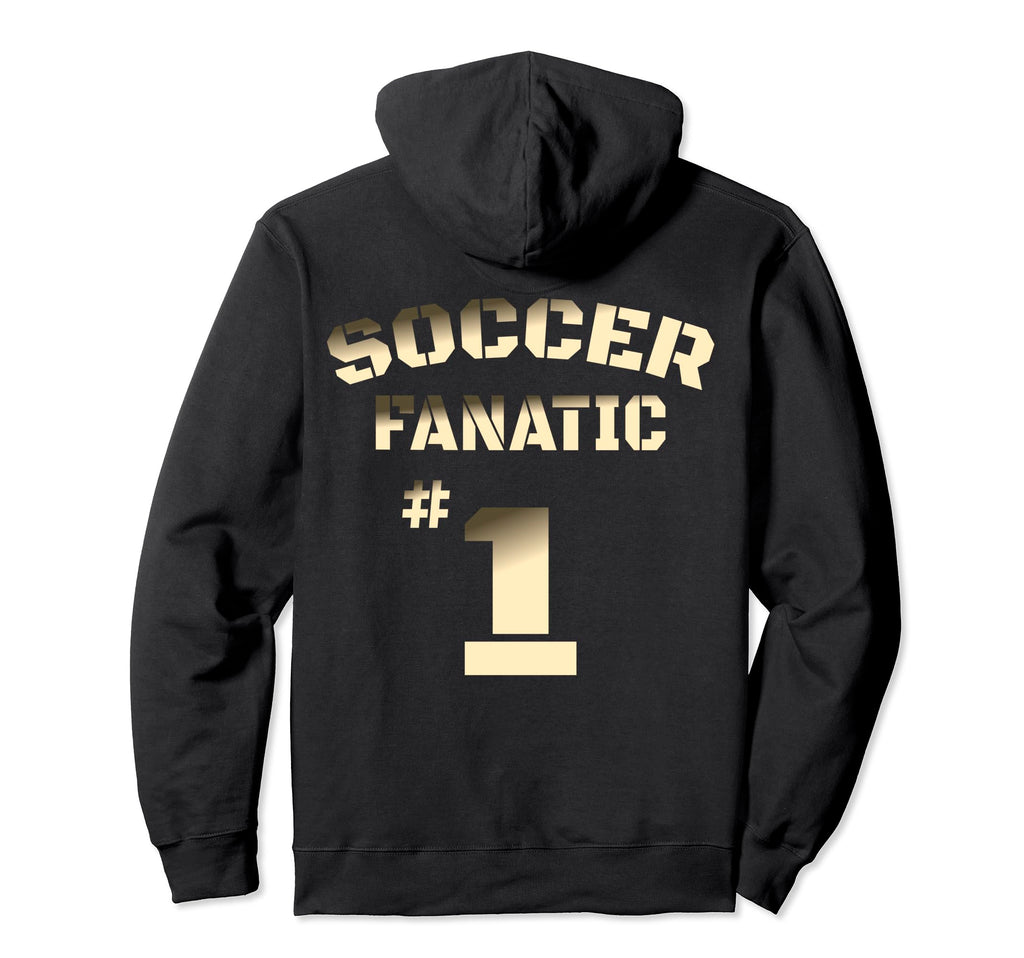 Soccer Fanatic Hoodie - Streetwear Style for Adults - T-Shirt, Sweatshirt, Hoodie