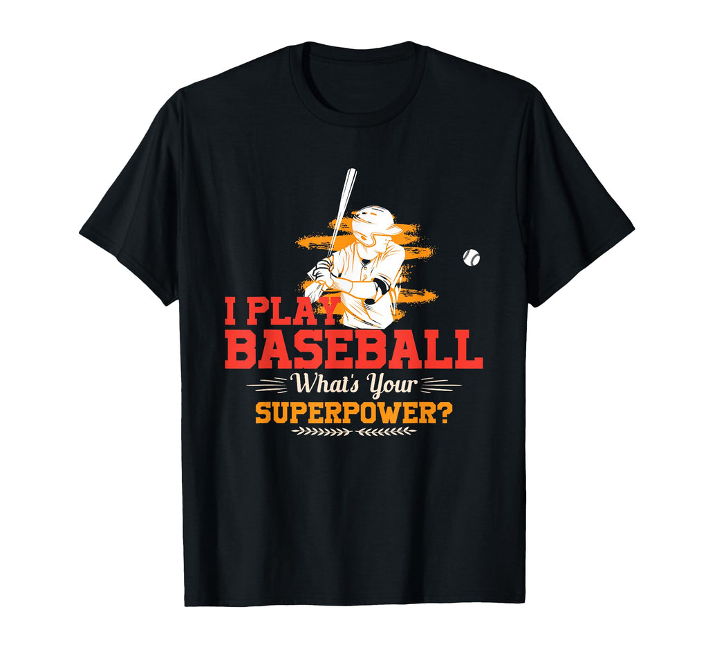 Whats Your Superpower Baseball Player T-Shirt - Trendy Graphic for Adults - T-Shirt, Sweatshirt, Hoodie