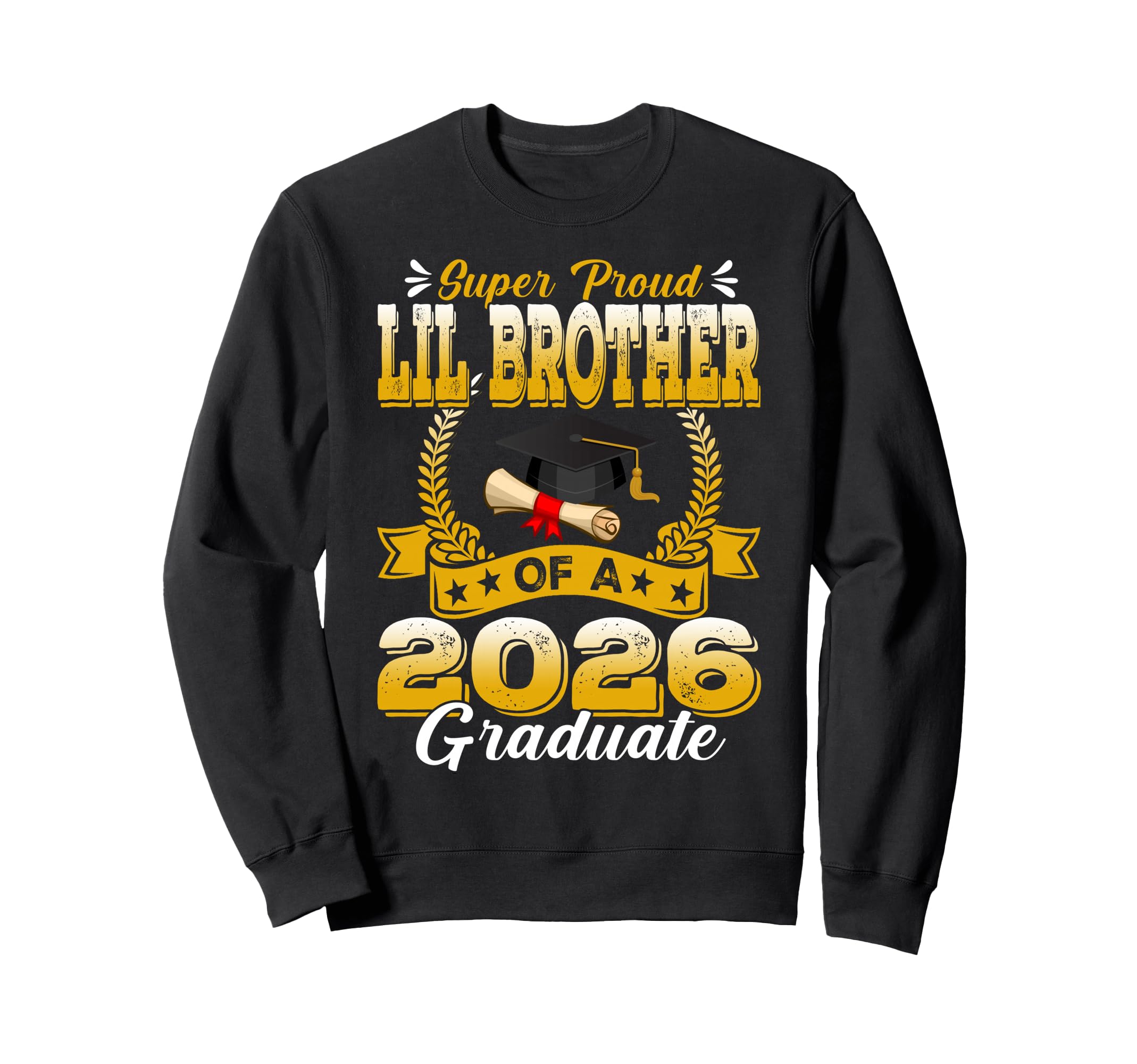 Super Proud Lil Brother 2026 Graduate Sweatshirt - Aesthetic Graphic Unisex - T-Shirt, Sweatshirt, Hoodie